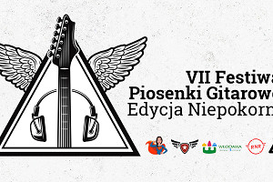 Rusza VII Festiwal Piosenki Gitarowej – edycja NIEPOKORNA!