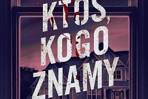 Czy na pewno znasz swoich bliskich? - recenzja książki "Ktoś, kogo znamy"