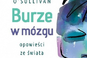 „Burze w mózgu” Suzanne O’Sullivan – recenzja i mikołajkowy KONKURS!