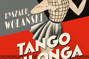 Wspomnień czar - recenzja książki "Tango milonga" Ryszarda Wolańskiego