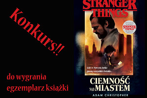 KONKURS Stranger Things – do wygrania książka!