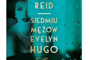 Zapowiedź: Taylor Jenkins Reid "Siedmiu mężów Evelyn Hugo" 5 czerwca!