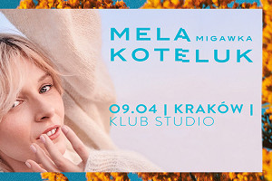 MELA KOTELUK w KRAKOWIE!