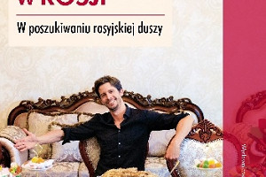 Stephan Orth „Couchsurfing w Rosji. W poszukiwaniu rosyjskiej duszy” (recenzja)