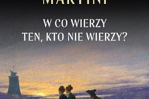 Wiara i rozum - premierowo o książce Umberto Eco i Carla Martiniego