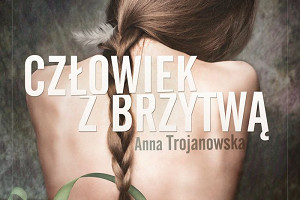 Kryminał retro - premierowa recenzja książki "Człowiek z brzytwą" Anny Trojanowskiej