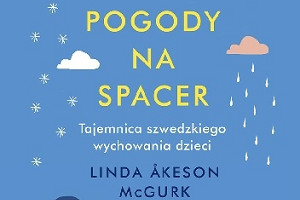 "Nie ma złej pogody na spacer" - premierowa recenzja książki Lindy Akeson McGurk