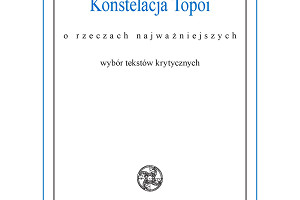 „Konstelacja Topoi. O rzeczach najważniejszych"