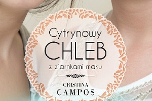 Dwie siostry - recenzja książki "Cytrynowy chleb z ziarnkami maku" Cristiny Campos