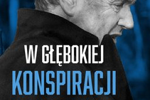 Życie na gorąco - recenzja głośnej książki "W głębokiej konspiracji" Jacka Barsky'ego