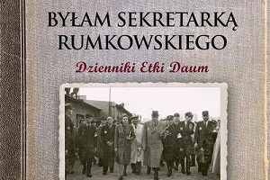 O czasie Zagłady - recenzja książki "Byłam sekretarką Rumkowskiego. Dzienniki Etki Daum"