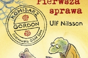 Komisarz Gordon wreszcie po polsku! - premierowa recenzja książki "Pierwsza sprawa" Ulfa Nilssona