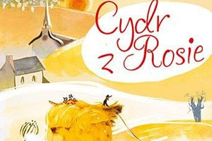 Gratka dla miłośników wyrafinowanej prozy - recenzja książki "Cydr z Rosie" Laurie Lee