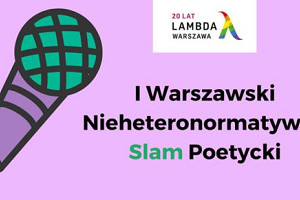 I Warszawski Nieheteronormatywny Slam Poetycki