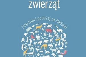 Fascynująca fauna - premierowa recenzja książki "Sekrety zwierząt" Fleur Daugey