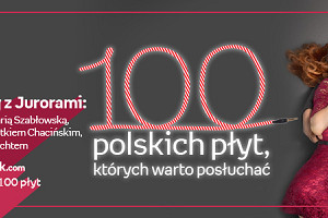 100 polskich płyt wszech czasów | lista stworzona przez krytyków muzycznych!