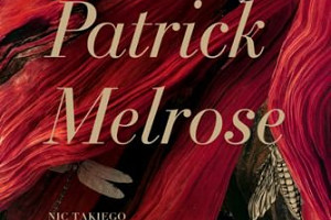 Tragizm i ironia w książce „Patrick Melrose” Edwarda St. Aubyn (recenzja)