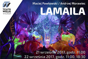 LAMAILA w Teatrze Wielkim w Łodzi