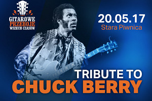 Gitarowe Przeboje Wszech Czasów wracają! Tribute To Chuck Berry w Starej Piwnicy!