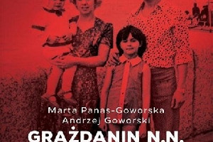 ZSRR przez dziurkę od klucza - "Grażdanin N.N." Marty i Andrzeja Goworskich (recenzja książki)