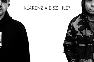 Klarenz ft. Bisz - Ile? - premiera klipu!