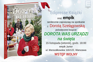 ZAPROSZENIE na spotkanie z Dorotą Szelągowską - "Dorota was urządzi na święta"