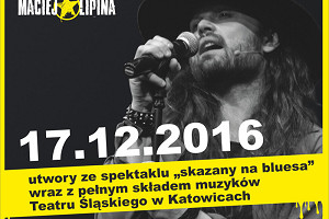 Koncert z utworami z repertuaru grupy DŻEM w wykonaniu Macieja Lipiny!