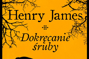 "Dokręcanie śruby" Henry James (recenzja)