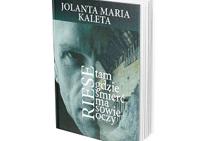 RIESE tam gdzie śmierć ma sowie oczy – Jolanta Maria Kaleta