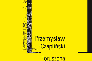 „Poruszona mapa” Przemysław Czapliński (recenzja)