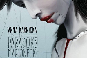 "Paradoks marionetki: Sprawa Klary B." Anny Karnickiej – recenzja