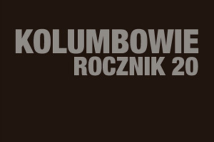 Kolumbowie. Rocznik 20 Romana Bratnego