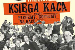 Wielka Księga Kaca czyli pieczmy, gotujmy na kacu - Andras Cserna-Szabo, Benedek Darida