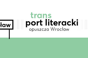 TransPort Literacki opuszcza Wrocław