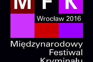 Międzynarodoway Festiwal Kryminału 30.05-5.06 2016 r. Zapraszamy!