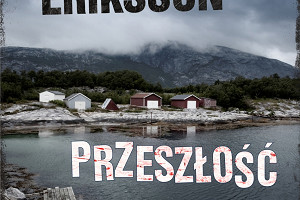 "Przeszłość czeka" Kjell Eriksson – recenzja