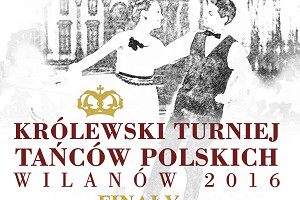 Królewski Turniej Tańców Polskich 2016