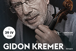 Legenda światowej wiolinistyki - GIDON KREMER - w Krakowie!