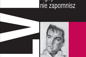 Elvis. Człowiek, którego nigdy nie zapomnisz" - nowa książka o Królu Rock'n'Rolla