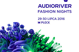 Audioriver Fashion Nights, czyli targi mody w nowej odsłonie