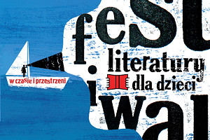 Przegląd najciekawszych wydarzeń Festiwalu Literatury dla Dzieci 2016