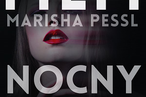 Zapierający dech w piersiach thriller - "Nocny film" Marisha Pessl