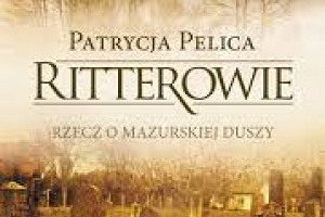 "Ritterowie. Rzecz o mazurskiej duszy" – recenzja