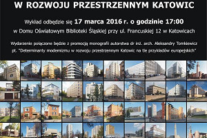 "Modernistyczne determinanty w rozwoju przestrzennym Katowic"