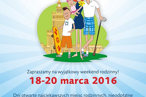 Warszawskie Dni Rodzinne Prudential – 18-20 marca 2016 -	Wyjątkowy, rodzinny weekend w Warszawie