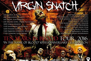 VIRGIN SNATCH zaprasza na Ten Years In Blood Tour 2016!