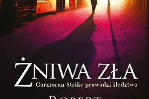 Recenzja "Żniw zła" Roberta Galbraitha