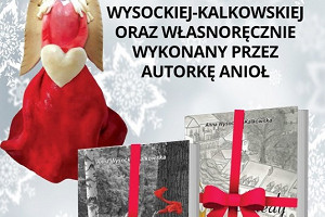 Wygraj powieści Anny Wysockiej-Kalkowskiej z niespodzianką