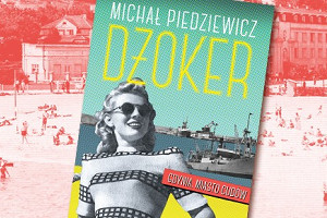 Z historią Gdyni w tle... Michał Piedziewicz "Dżoker"