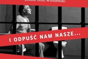 Piąte – nie zabijaj. Recenzja „I odpuść nam nasze...” J.L. Wiśniewskiego